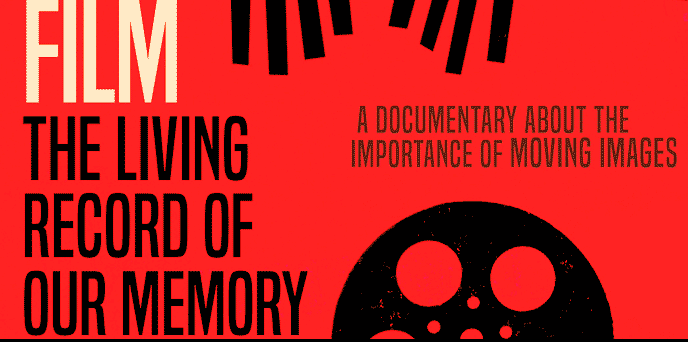 Poster for Film the living record of our memory, a documentary about the importance of moving images