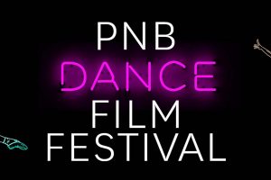 Pacific Northwest Ballet Dance Film festival banner with dancers on the cover