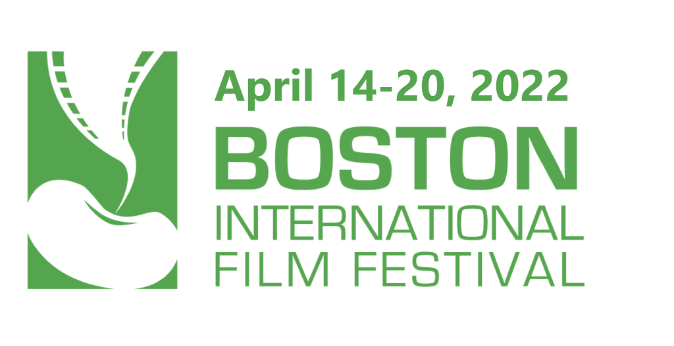 April 14-29, 2022, Boston International Film Festival