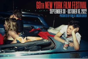 60th New York Film Festival, September 30 to October 16, 2022