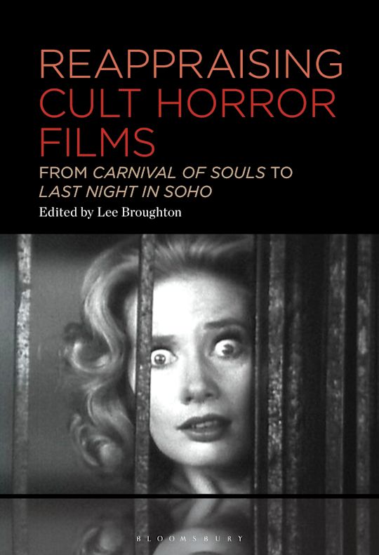 Reappraising Cult Horror Films From Carnival of Souls to Last Night in Soho