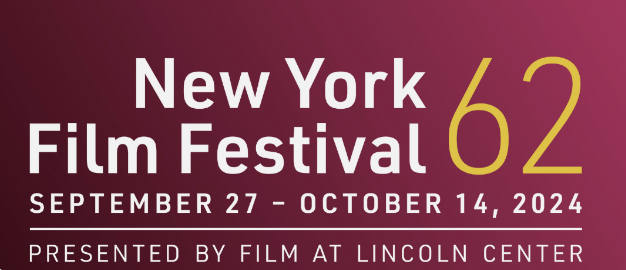 New York Film Festival 62 September 27–October 14, 2024. Presented by Film at Lincoln Center.