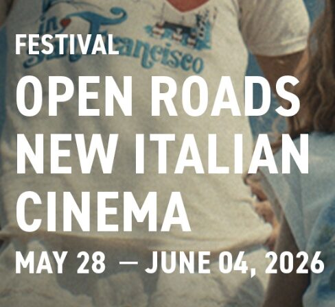 Festival Open Roads New Italian Cinema, May 28—June 04, 2026